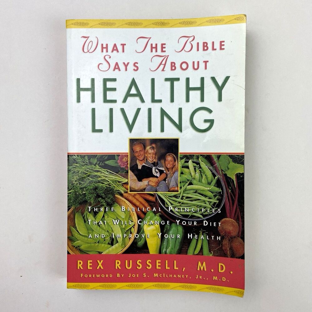 What the Bible Says About Healthy Living Rex Russell M.D. 1996 Paperback